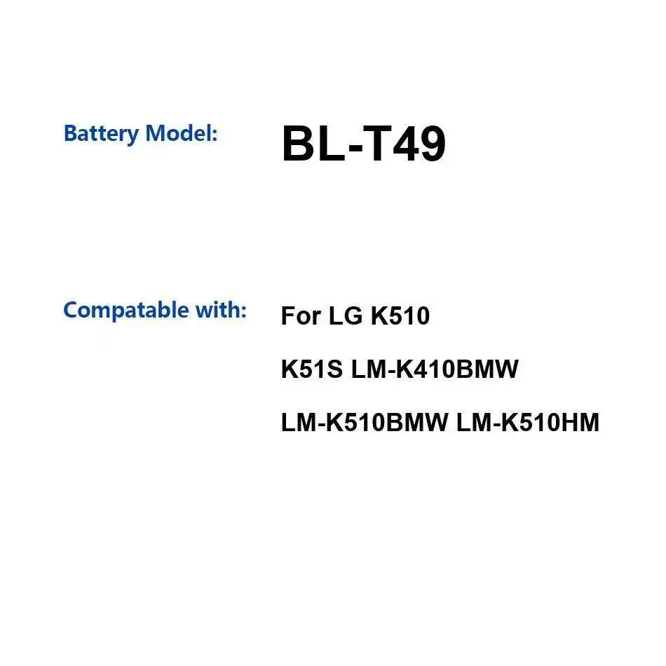 

Fast Charging For LG K510 K51S LM-K410BMW LM-K510BMW LM-K510HM 4000Mah BL-T49 Mobile Phone Battery Lightweight