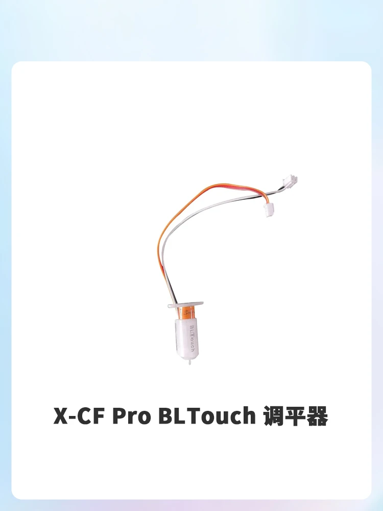 BLTouch leveler for 3D printer [for X-CF Pro]