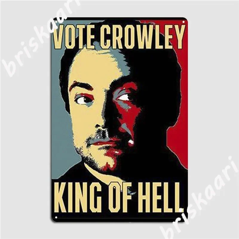 Vote Crowley King Of Hell Metal Sign Club Bar Cinema Club Custom Tin Sign Poster