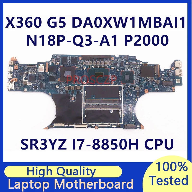 

Mainboard For HP ZBOOK X360 G5 DA0XW1MBAI1 Laptop Motherboard With SR3YZ I7-8850H CPU N18P-Q3-A1 P2000 GPU 100%Full Working Well