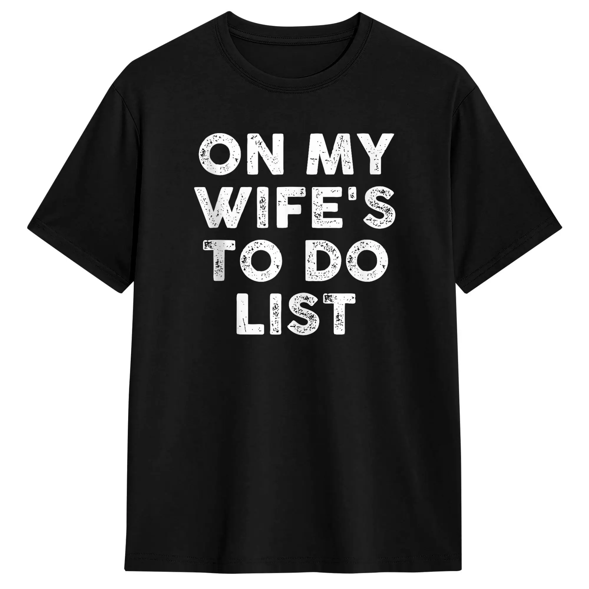 On My Wife's to Do List Married T-Shirt Summer  Hippie T Shirts 100 Cotton Round Neck Oversize Tees Short-Sleeve Y2K Funny Tops