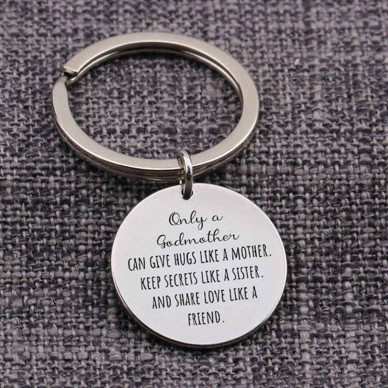 Mother's Day Gift Keychain:Only a godmother CAN GIVE HUGS LIKE A MOTHER.KEEP SECRETS LIKE A SISTER.AND SHARE LOVE LIKE A FRIEND