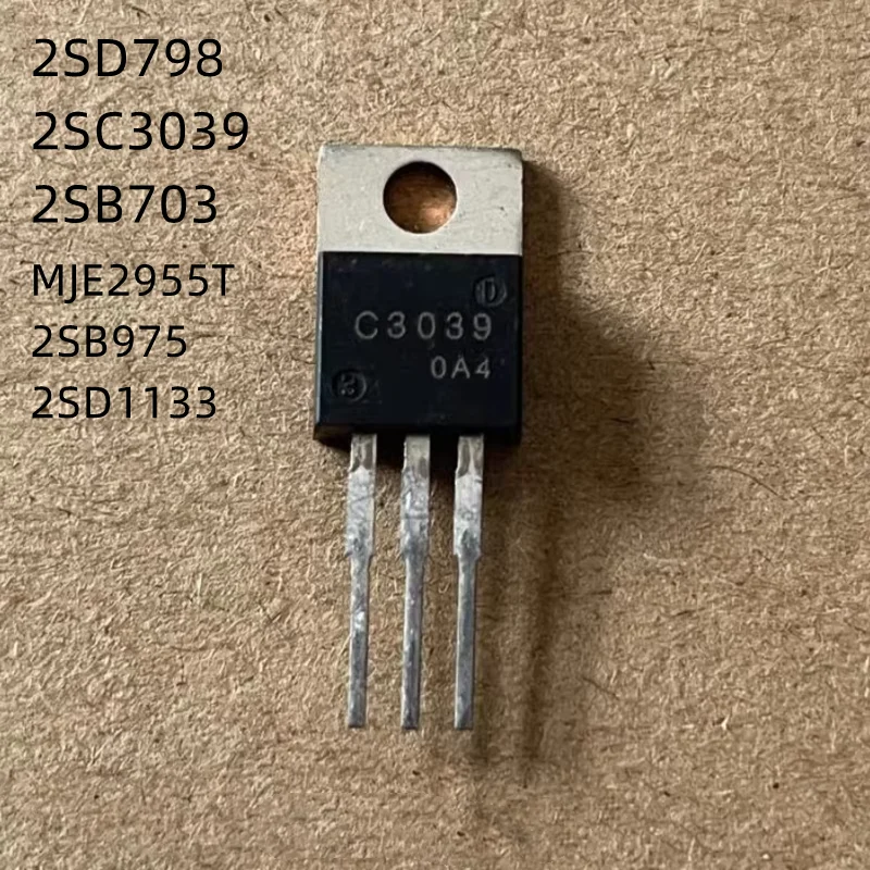 10Pcs/Lot 2SD798 D798 2SC3039 C3039 2SB703 B703 MJE2955T 2955T 2SB975 B975 2SD1133 D1133 TO-220 New Original Transistor