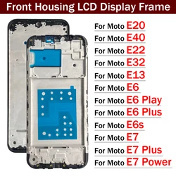 Front Housing LCD Display Bezel Middle Frame For Motorola Moto E13 E20 E22 E32 E40 E6 E6s E7 Play Plus Power