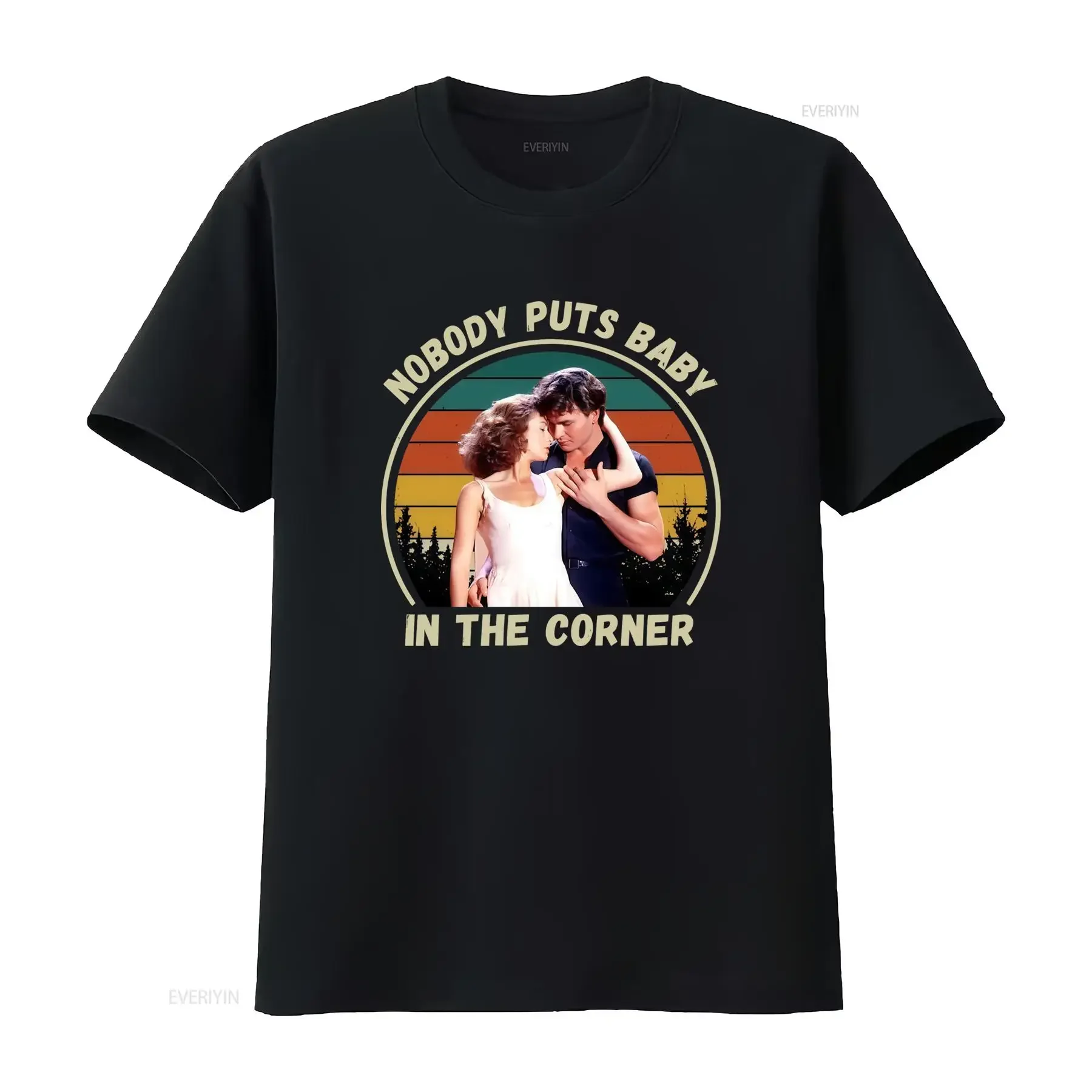 Nobody Puts Baby In The Corner Dirty Dancing T Shirt for 100 Cotton Movie Soundtrack Fans Birthday Girlfriend Sizes S Xxxl