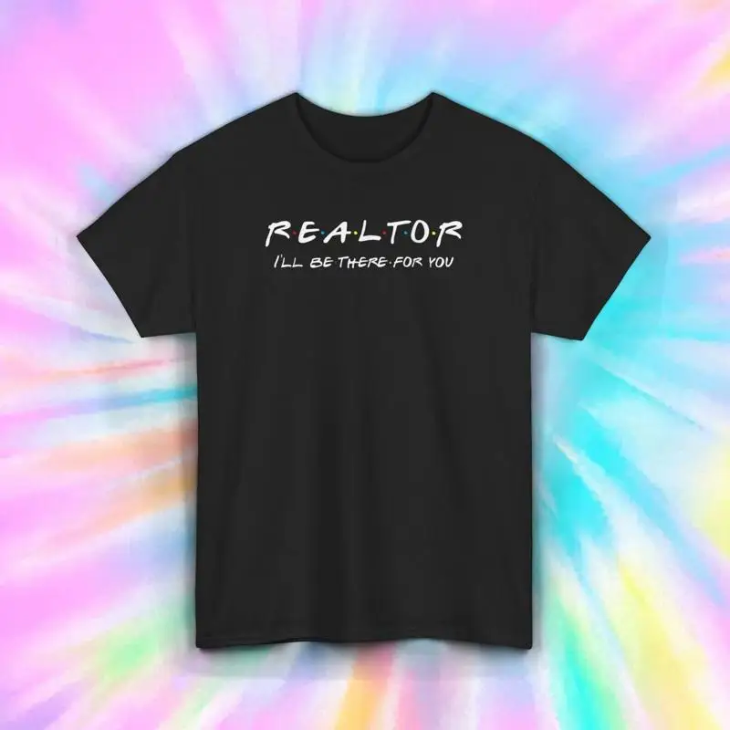 

Realtor Friends Theme Funny T Shirt S 5XL Real Estate Agent