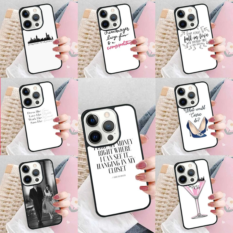 Sexy and the city poster quotes Phone Case Cover for iPhone 16 Promax 15 Pro 13 14 Plus 11 12 Mini XR XS MAX Coque