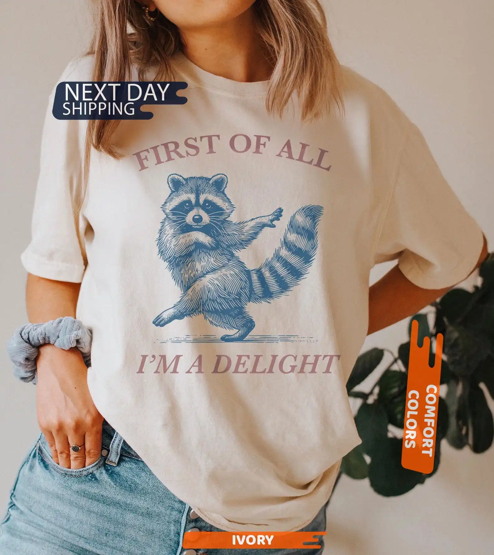 First of All, I'm A Delight Shirt Funny Raccoon Tshirt, Sarcastic Quote Shirt, Sarcasm Shirt, Funny Animal Raccoon Tee