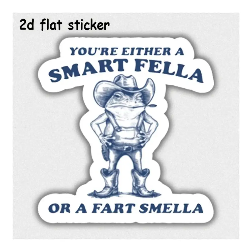Smart Fella Or Fart Smella Decal For Laptops, Cars, Motorcycles, Water Bottles & Smooth Surfaces