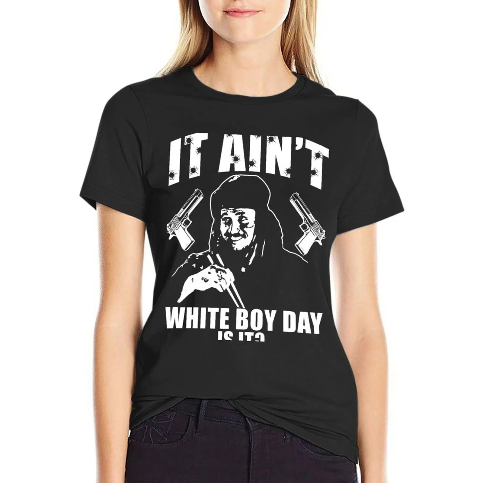 It Ain't White Boy Day Is It? T-shirt plus size tops funny Short sleeve tee Women's clothing