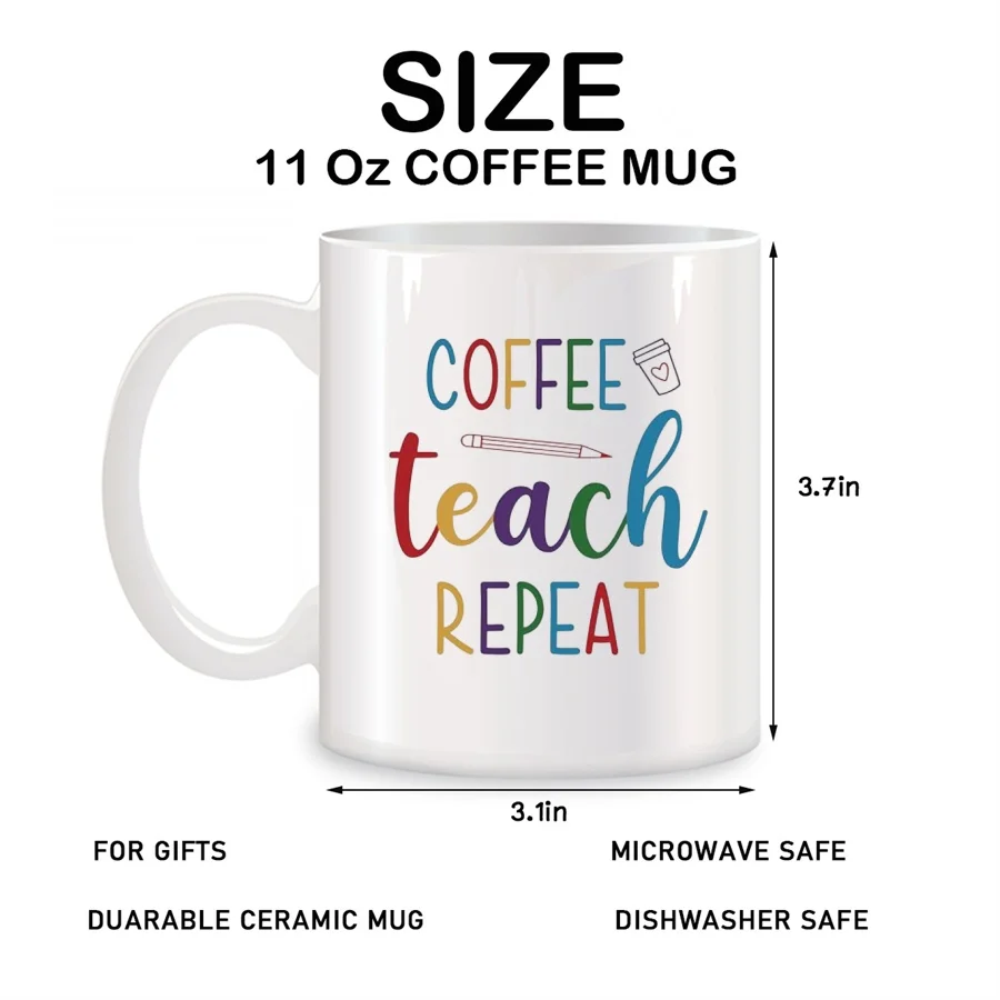 Coffee Teach Repeat Mugs For  Teacher Appreciation Birthday Gifts Novelty Coffee Ceramic Tea Cups White 11 oz