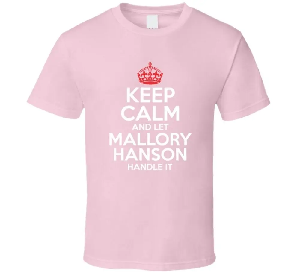 Футболка с надписью Keep Calm Let Mallory Hanson Handle It Grace And Frankie