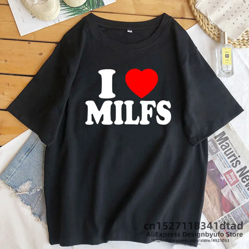 I Love MILFS I Heart Hot Moms Printed T-shirts Women Cotton Short Sleeve Casual T Shirt Harajuku Fashion Tee Shirts