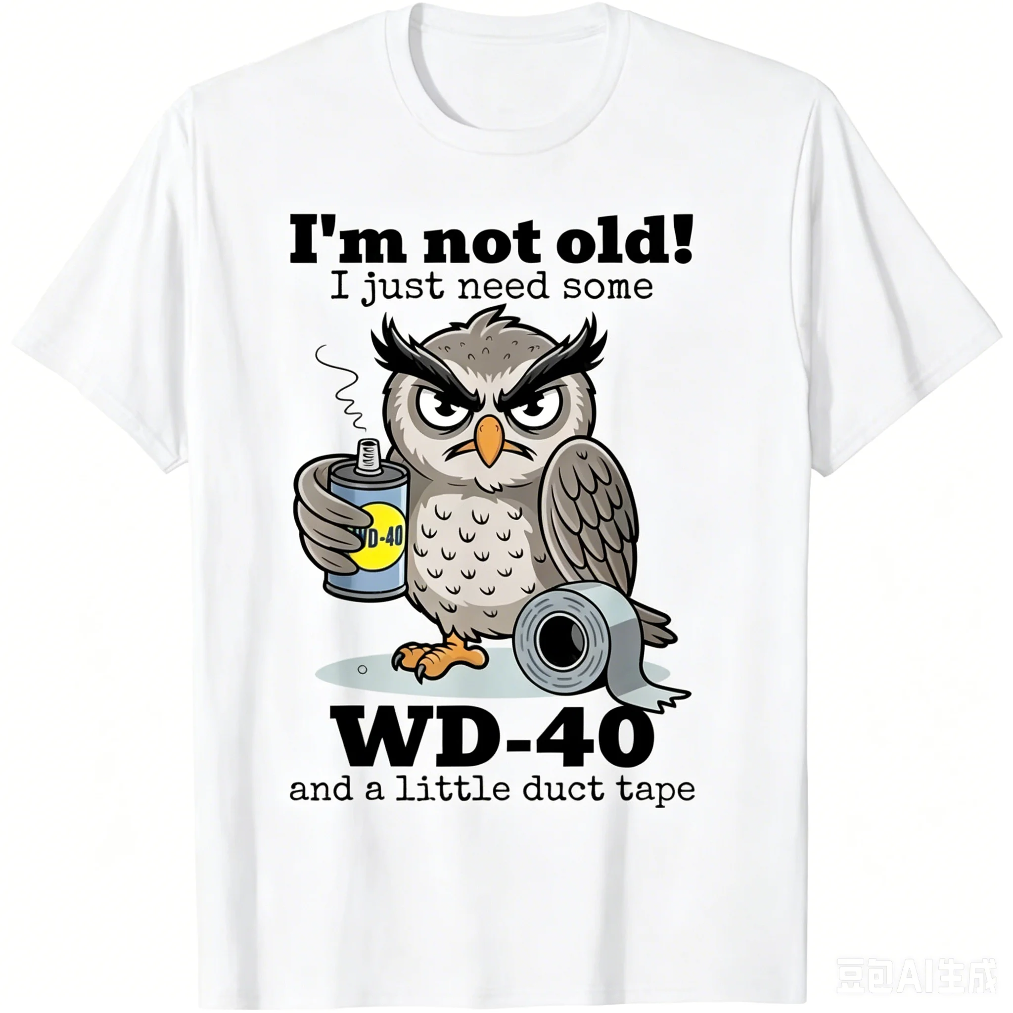 Fashion Men Summer Short Sleeve Owl Im Not Old I Just Need Some WD-40 A Little Duct Tape Graphic Tee Casual Graphic T Shirts