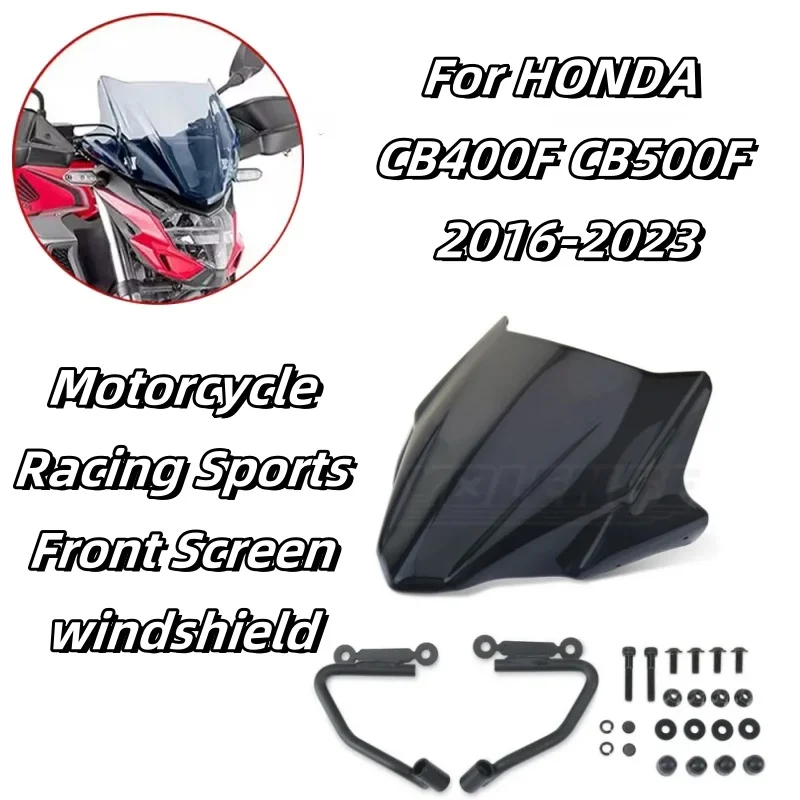 

For HONDA CB400F CB500F CB 400F 500F 2016-2023 Motorcycle Racing Sports Front Screen windshield Fairing Windshield