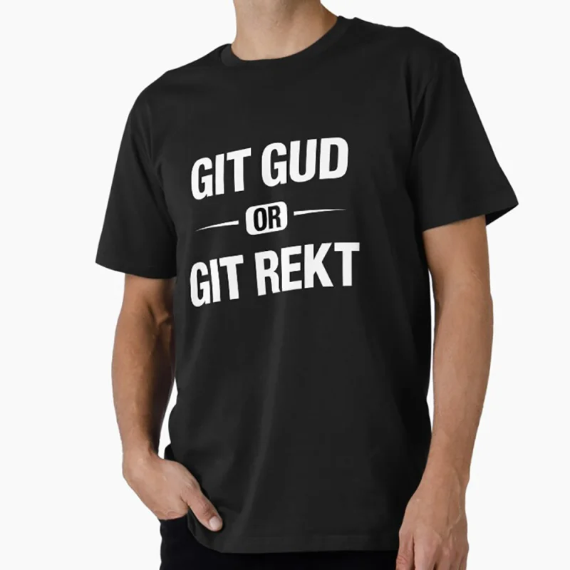 

Git Gud or Git rekt 0226 Funny Git merge system admin humor T Shirt for developer Graphic clothes All size tops S-6XL