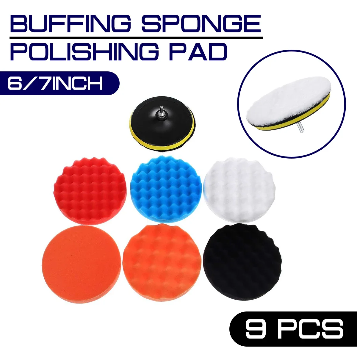 

9pcs/Set 6/7 inch Car Polishing Pad Sponge Buffing Waxing Boat Car Polish Buffer Drill Wheel Polisher Removes Scratches Tool