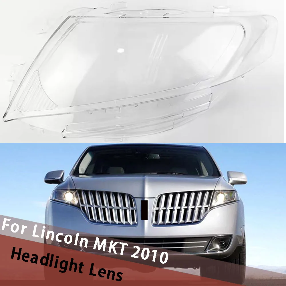 

For Lincoln MKT 2010 Headlamp Cover Transparent Mask Headlight Shell Lens Plexiglass Replace Original Lampshade Lampcover