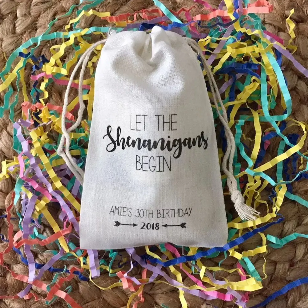 

25PCS Personalized Party Favors "Let the Shenanigans Begin" Custom Muslin Cotton Bags (Item 1326A)