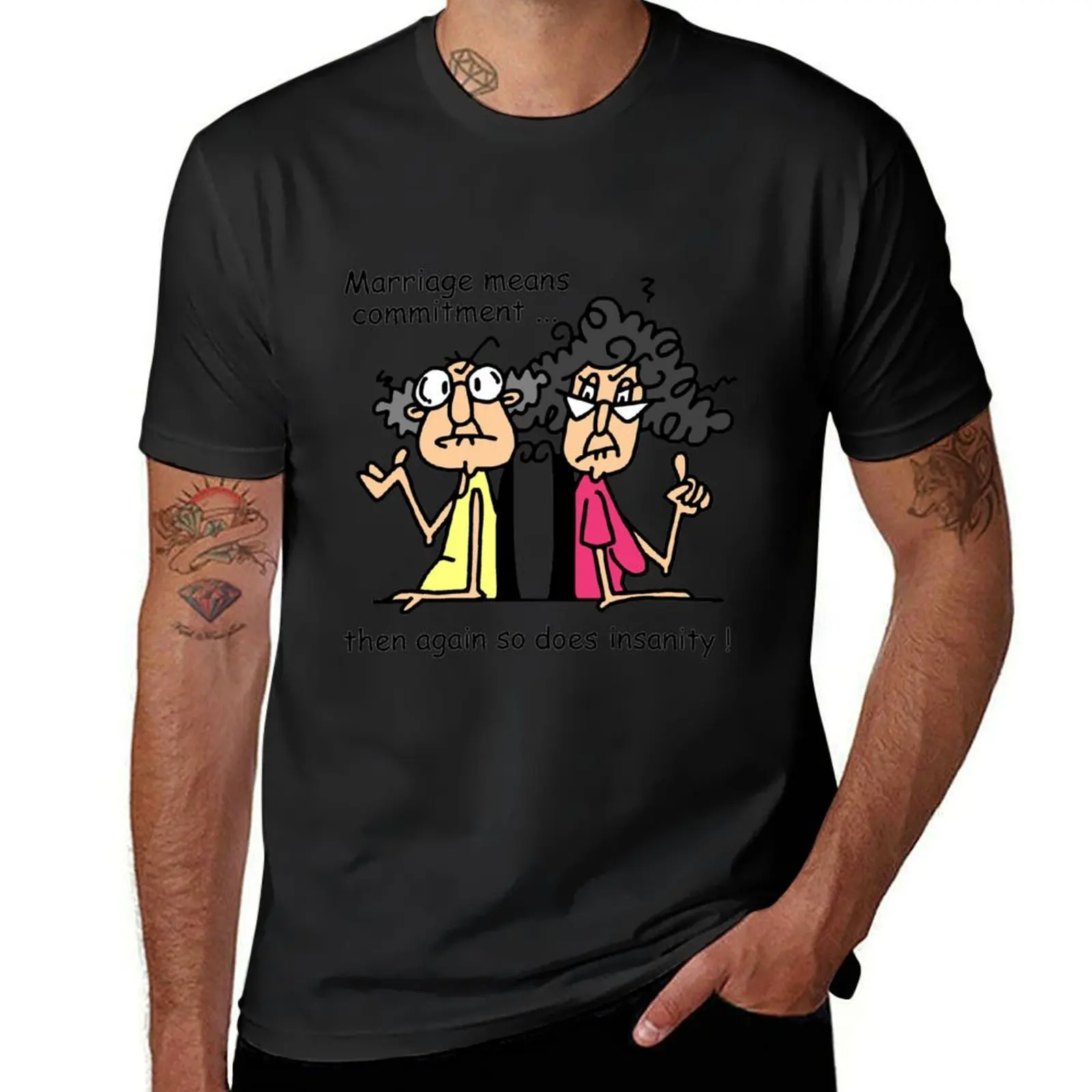 Funny Sarcasm Marriage and Commitment T-Shirt summer top hippie clothes sublime T-shirt men