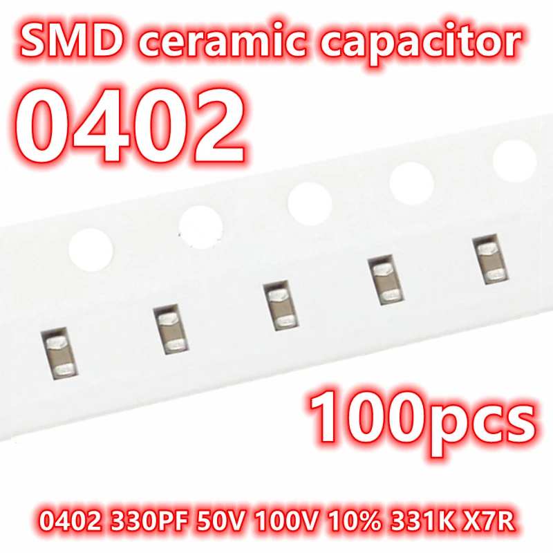 (100pcs) Original 0402 330PF 50V 100V 10% 331K X7R SMD Ceramic Capacitor IC 1005