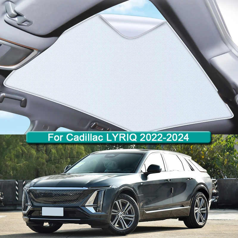 

Roof Sunshade Fit For Cadillac LYRIQ 2022 2023 2024 Car Electrostatic Adsorption Sunroof Sunshade Skylight Blind Shading Sticker