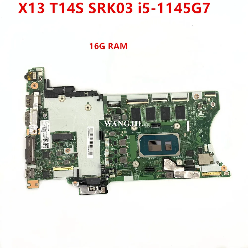 5B21D93214 5B21H19922 HT4B1 HX3B0 NM-D362 For Lenovo ThinkPad X13 Gen 2 T14s Gen 2 Laptop Motherboard SRK03 I5-1145G7 CPU 16G