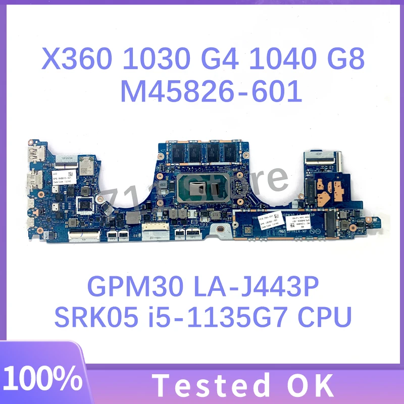 

M45826-601 M45826-001 M45813-001 L85350-002 LA-J443P For HP X360 1030 1040 G8 Laptop Motherboard W/ SRK05 i5-1135G7 CPU 100%Test