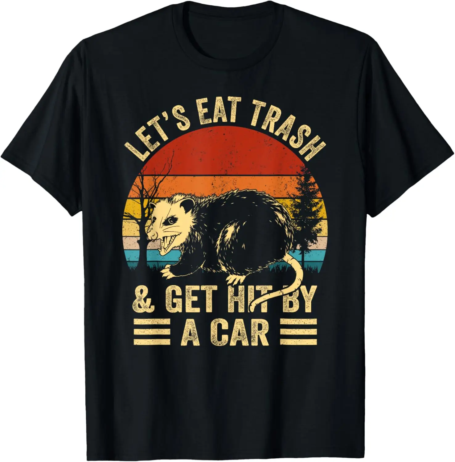 Retro Possum Let's Eat Trash and Get Hit By A Car Opossum T-Shirt