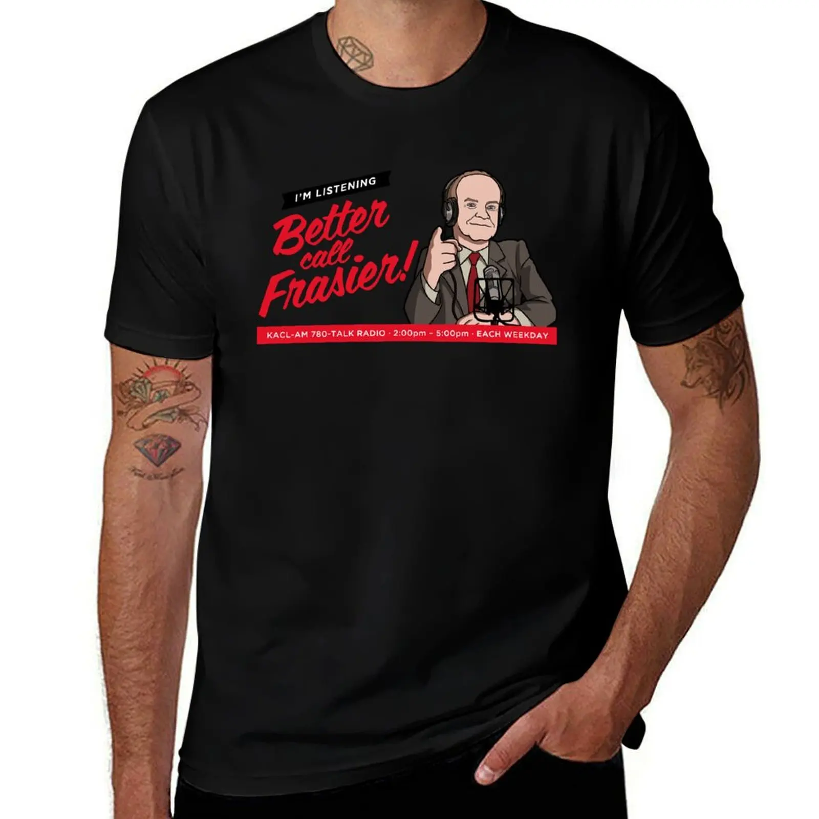 

shirt Gift Lucky Call Fans Frasier T-Shirt t luxury shirt Better man Gift t For man designer T-Shirt