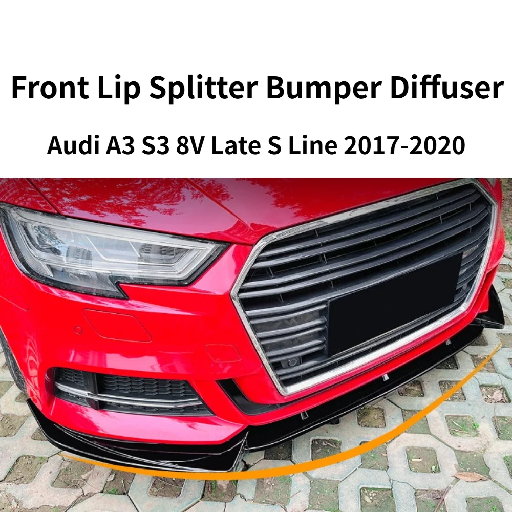 

Premium Front Lip Splitter Bumper Diffuser For Audi A3 S3 8V Late S Line 2017-2020 Exterior Body Kit Modification Accessories