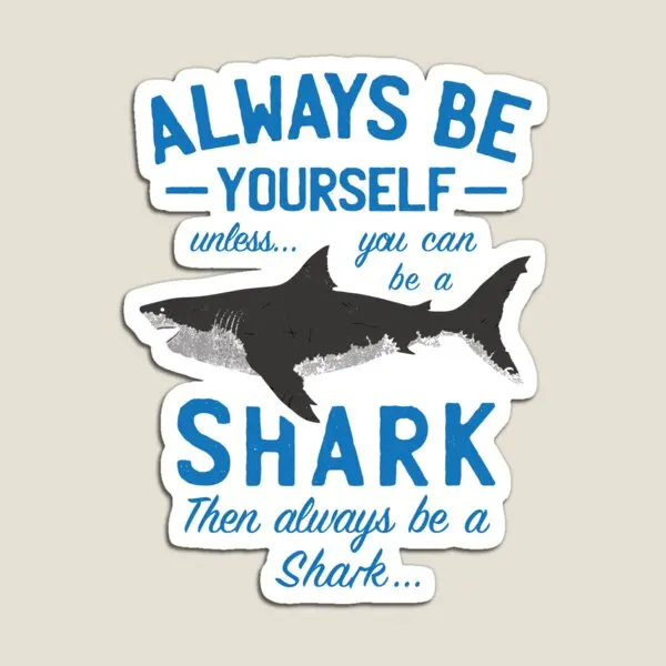 Always Be A Shark  Magnet Holder  Colorful Funny Refrigerator for Fridge Organizer Home Baby Magnetic Stickers Decor Children