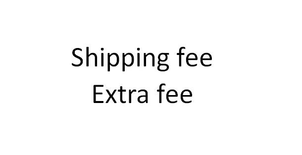 

Shipping Fee Extra Fee Do Not Pay Before Manager's Confirm