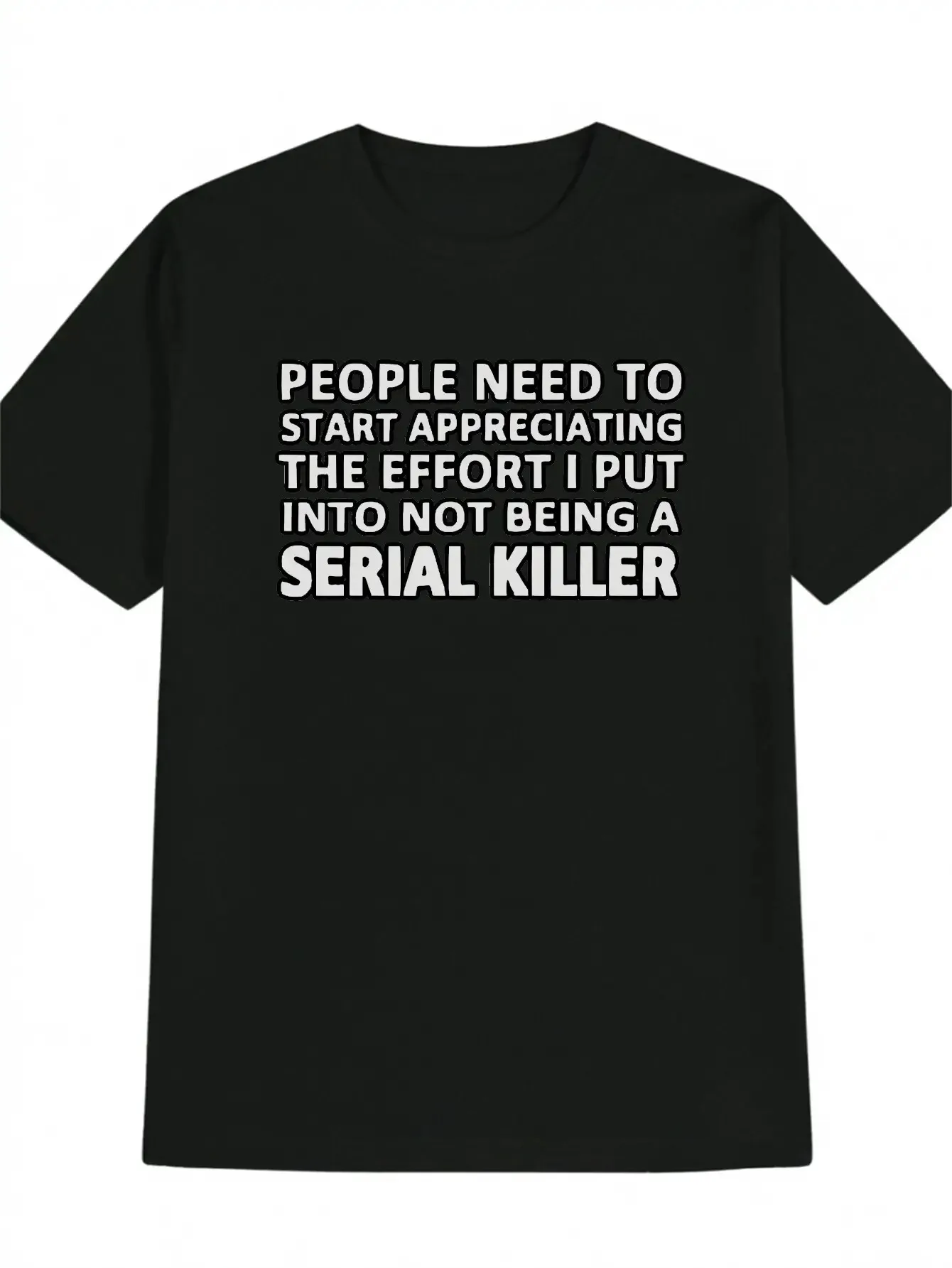 Plus Size, Men'S Humorous Serial Killer Graphic T-Shirt - Crime Humor Themed Tee Featuring The Slogan 'People Should Start Appreciating Serial Killers' - Round Neck Short Sleeve Style - A Unique Gift for True Crime Enthusiasts