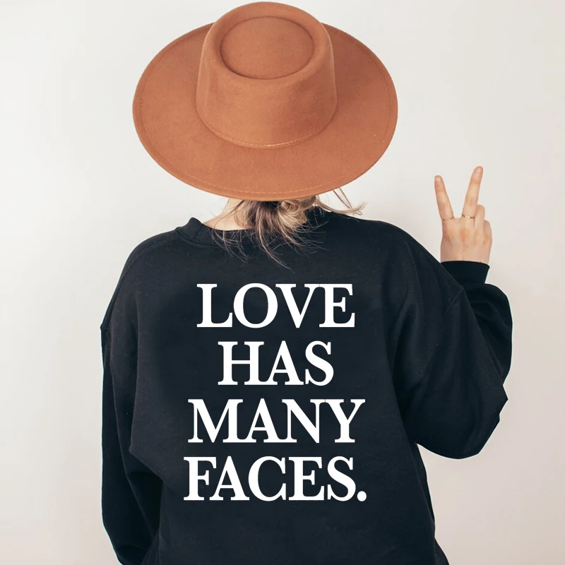 

Love Has Many Faces Women T Shirts Cotton Inspirational Quote Tee Y2k Slogan Back Printed Unisex T-shirts O Neck 2000s Clothes