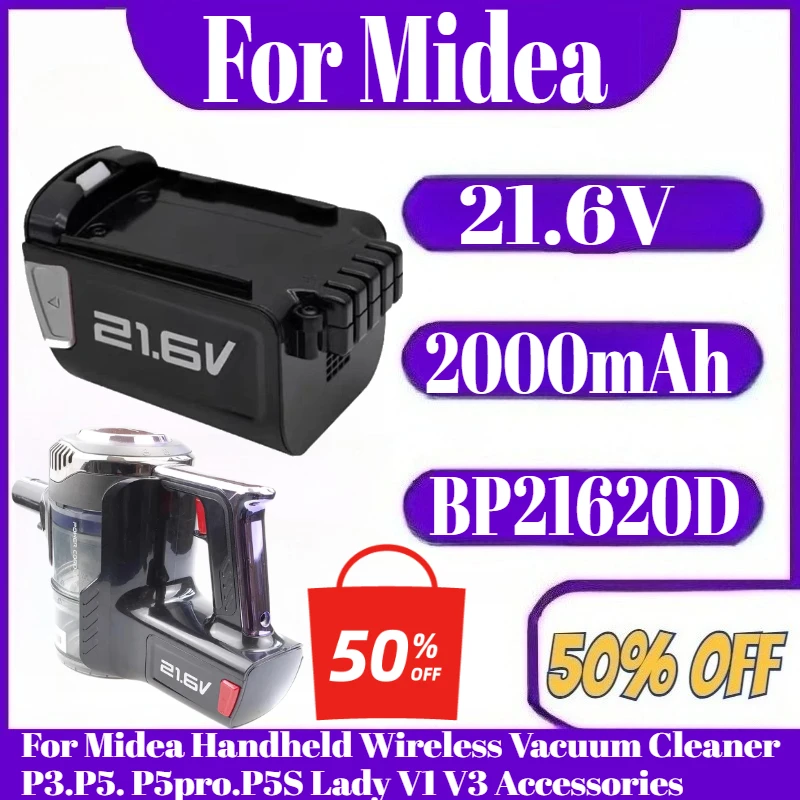 

Battery 21.6V 2000mAh For Midea Handheld Wireless Vacuum Cleaner P3.P5. P5pro.P5S Lady V1 V3 Accessories BP21620D