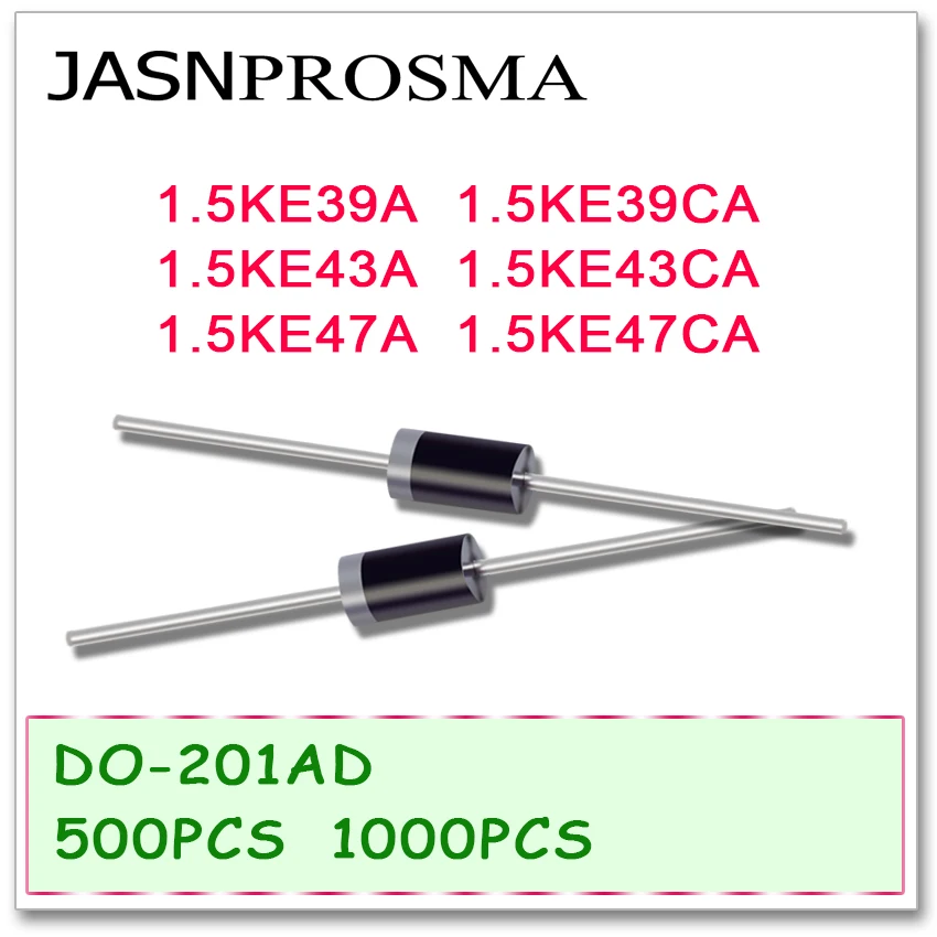 JASNPROSMA 500PCS 1000PCS 1. 5Ell39A 1. 5Ell39CA 1. 5Ell43A 1. 5Ell43CA 1. 5Ell47A 1.5Ell47CA DO-201AD UNI BI DIP Haute qualité 1.5KE