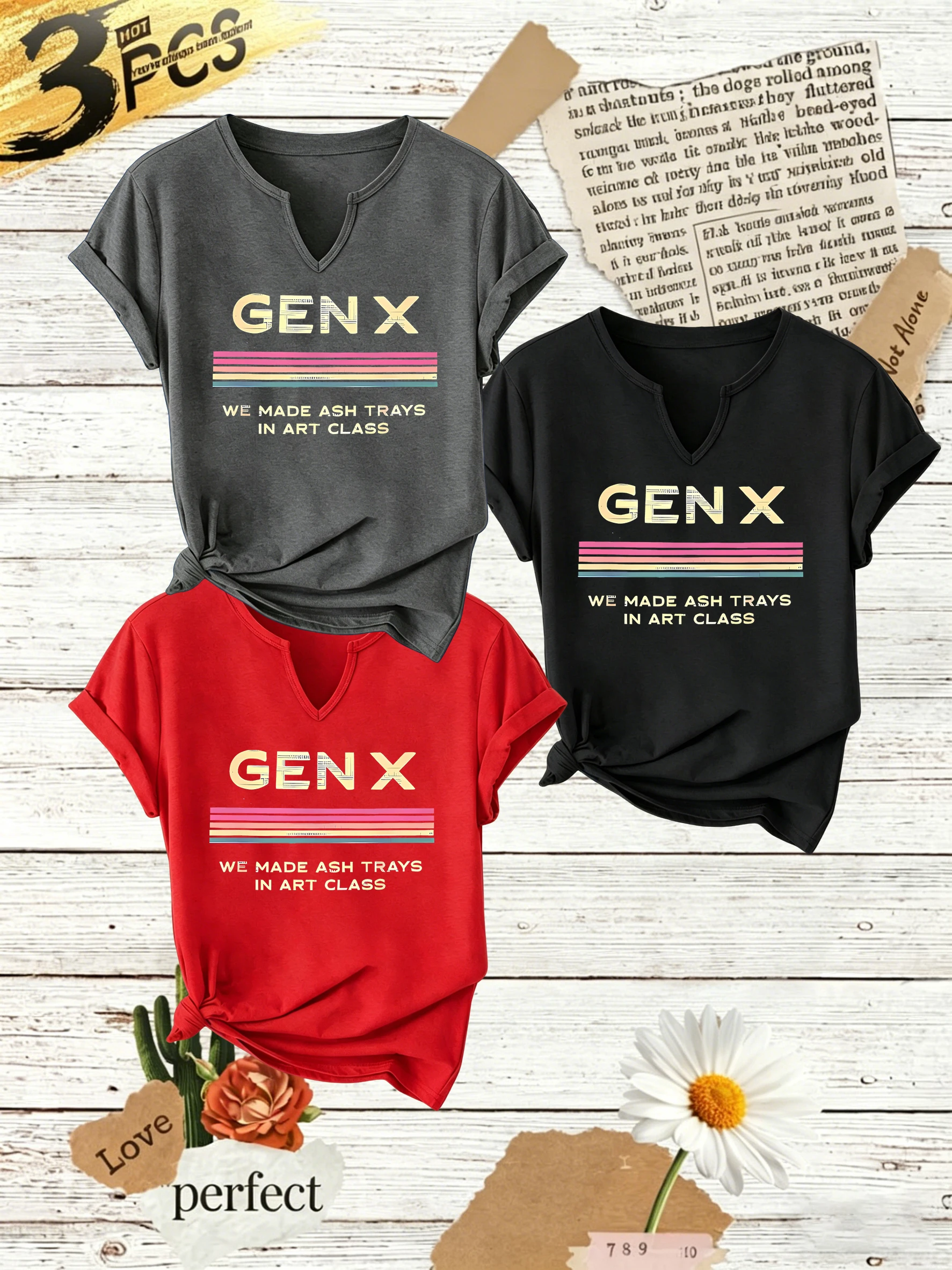 3Pcs Women Summer Notch V Neck T-Shirt, Gen X We Made Ash Trays in Art Class Letter Print Casual Short Sleeve Tees Set
