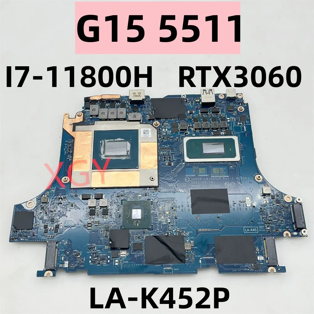 LA-K452P Original For DELL G15 5511 Laptop Motherboard I7-11800H RTX3060 CN-0284MK 0284MK 284MK 100% Tested Perfectly