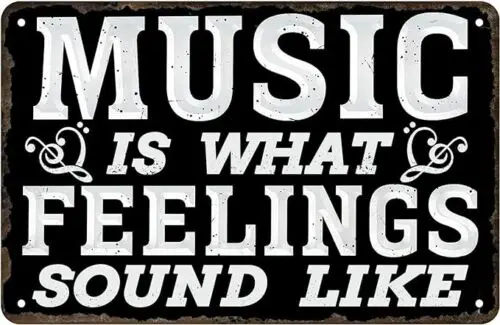 12x8 Music Is What Feelings Sound Like Tin Metal Retro Wall Decor for Coffee Bar