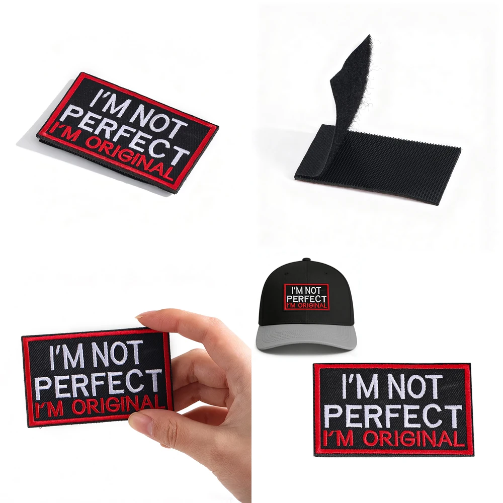 Taktischer Moral-Patch „ICH BIN NICHT PERFEKT, ICH BIN ORIGINAL“ mit Klettverschluss für Rucksack, Weste, Hut, DIY-Kleidungsdekoration, besticktes Abzeichen – Detail 1