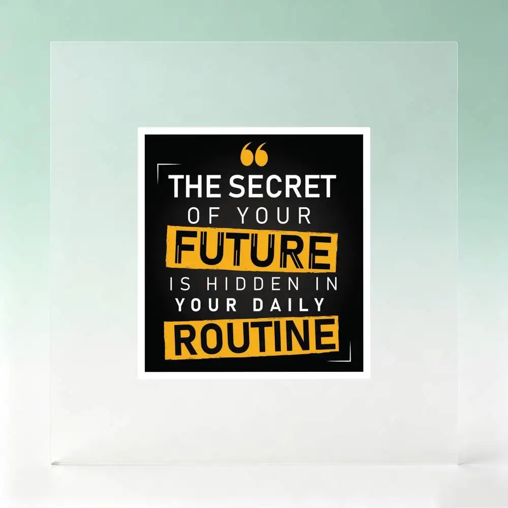 The Secret Of Your Future Is Hidden In Your Routine Waterproof Stickers For Decorating Car Windows Motorcycles And Computers.