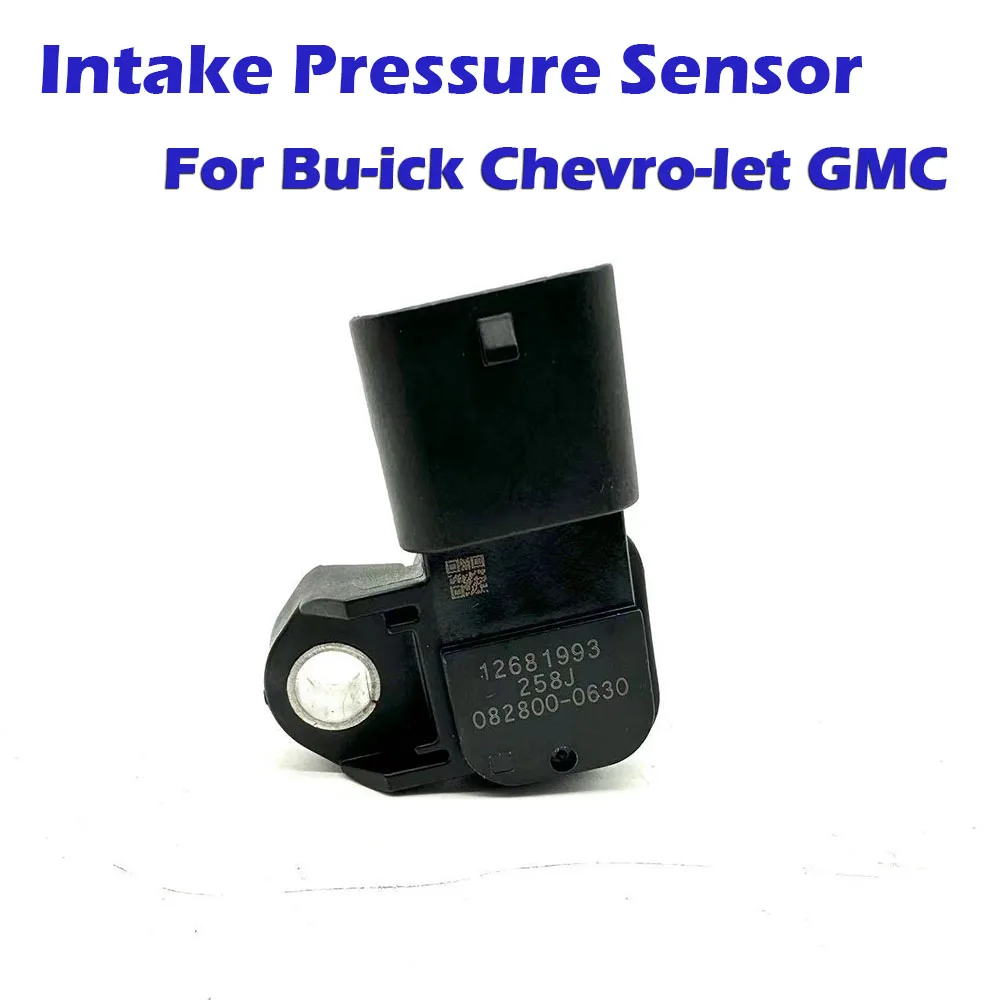 

For Buick For Chevrolet For GMC 12670600 12681993 Intake Pressure Sensor Automotive Engine Parts High Quality