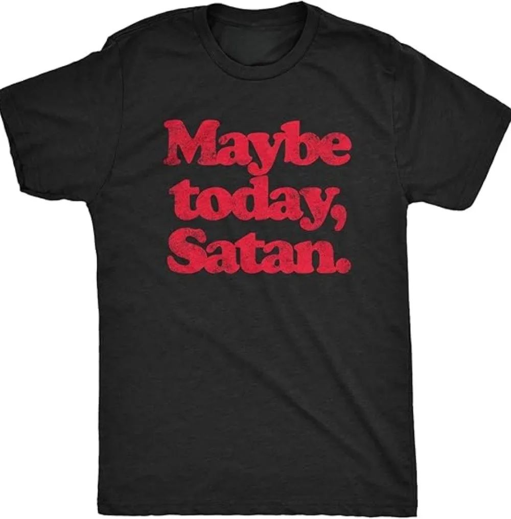 

Maybe Today Satan T Shirt Clothing, Shoes & Accessories|Men|Men's Clothing|Shirts|T-Shirts