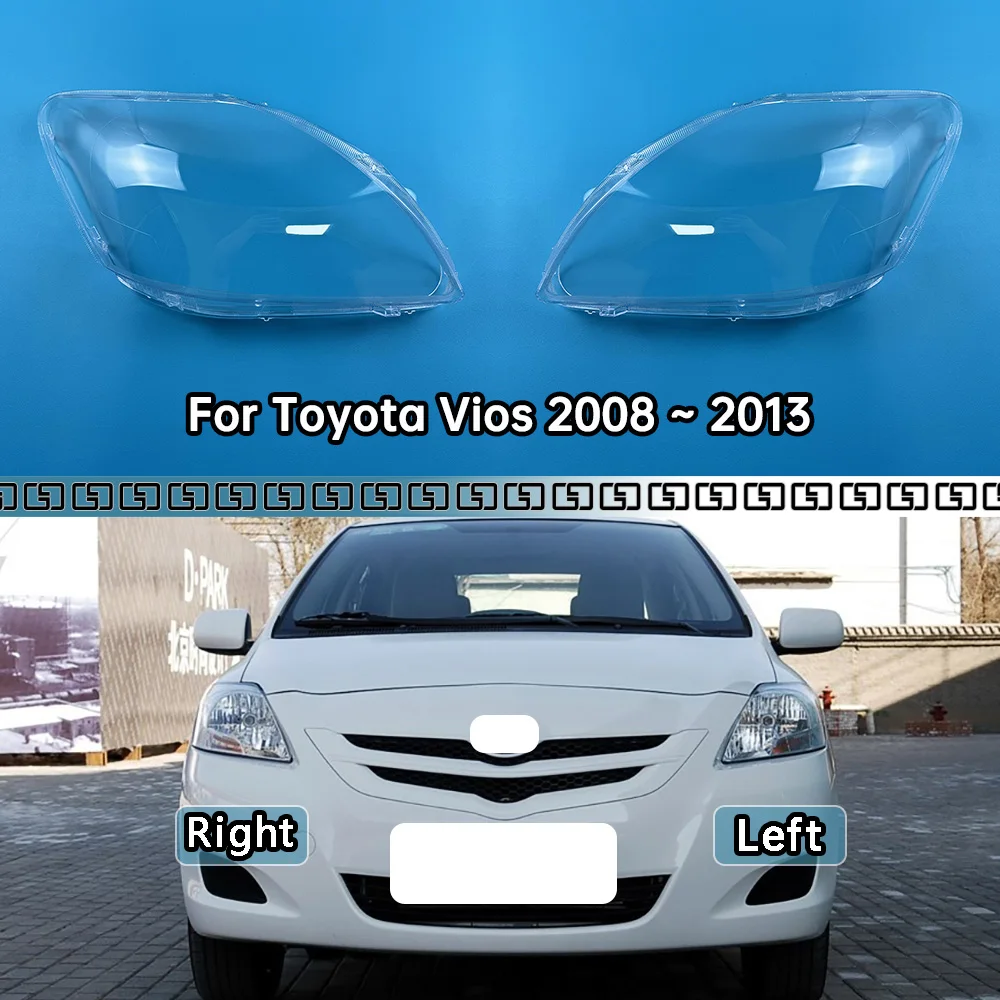 

For Toyota Vios 2008 2009 2010 2011 2012 2013 Headlamps Transparent Cover Headlight Shell Lampshade Lens Lamp Shade Plexiglass