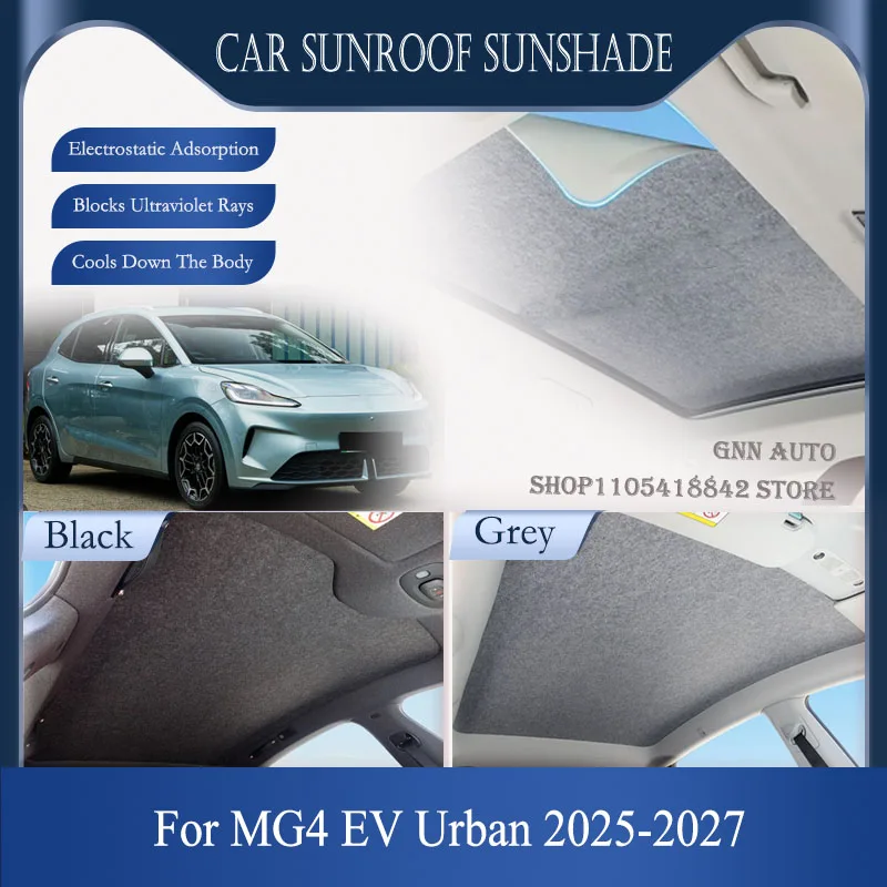 For MG4 EV Urban 2025 2026 2027 Customized Car Skylight Sunshade Panoramic Sunroof Blind Sun Shade Roof SunScreen Heat Reduction