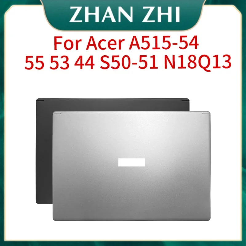 

Новинка для Acer Dave a515-54 a515-54g a515-55t s50-51 задняя панель экрана ноутбука L. верхняя крышка CD задняя крышка ЖК-дисплея 60. 506 qn7.002