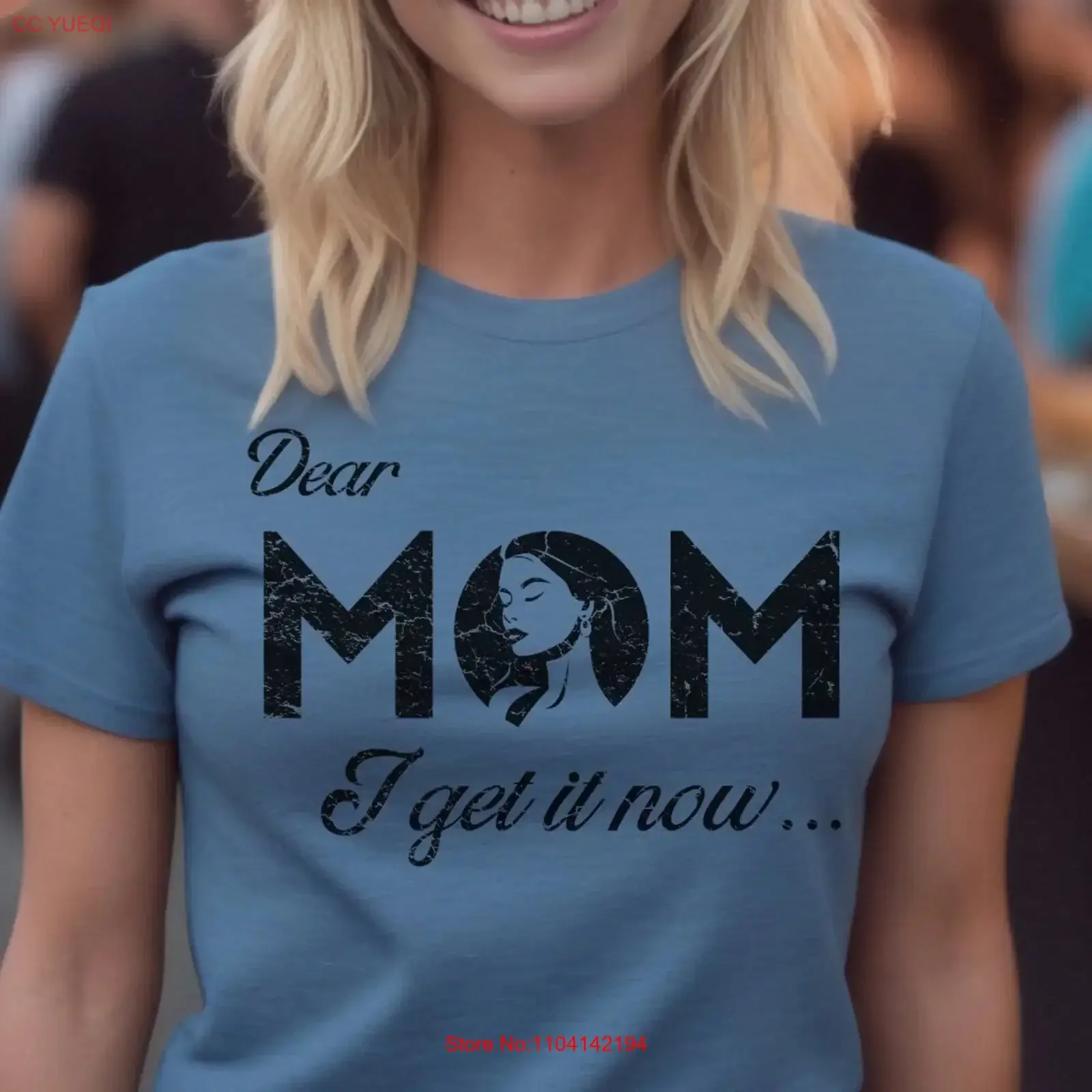 Dear Mom I get it now T Shirt for a Son or Daughter Crewneck siblings Soft style tee men and women Trending vintage Washed