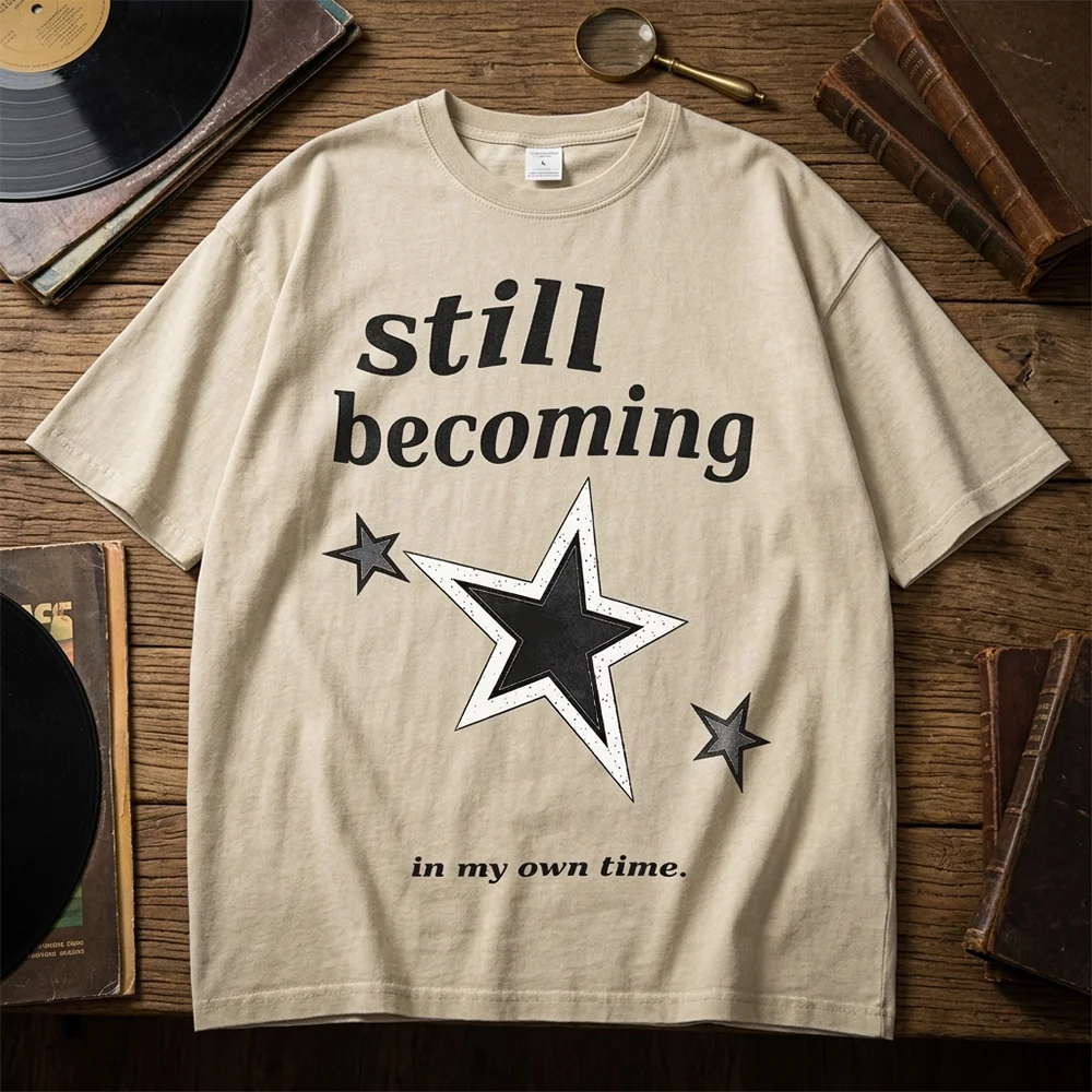 Women Still Becoming In My Own Time Star Print T Shirt Motivational Quote Graphic Tee Summer Short Sleeve Top Casual Streetwear