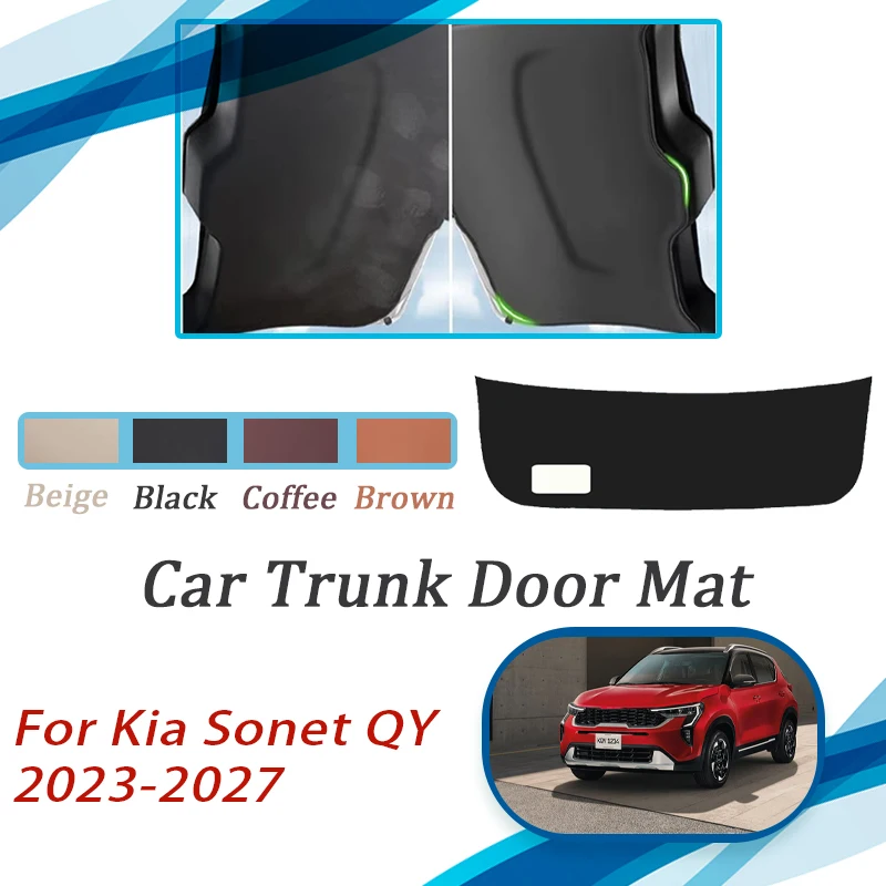 

Car Tailgate Pads For Kia Sonet QY 2023 2024 2025 2026 2027 Anti-dirty Rear Trunk Door Mat Back Cargo Rug Inner Auto Acesssories